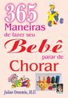 Livro - 365 maneiras... do bebê parar de chorar