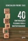 Livro 40 Contribuições Pessoais para a Sustentabilidade (Genebaldo Freire Dias)