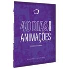 Livro - 40 dias no mundo das animações - Devocional