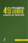 Livro - 49 perguntas sobre câncer de próstata
