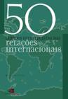 Livro - 50 grandes estrategistas das relações internacionais