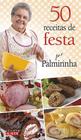 Livro - 50 receitas de festa por Palmirinha