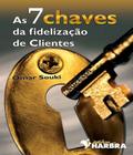 Livro 7 Chaves Da Fidelizacao De Clientes, As - Harbra