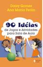 Livro - 90 ideias de jogos e atividades para sala de aula