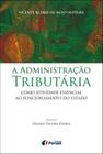 Livro - A administração tributária como atividade essencial ao funcionamento do Estado