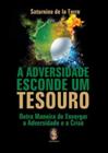 Livro - A adversidade esconde um tesouro