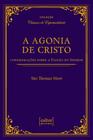 Livro - A agonia de Cristo - considerações sobre a Paixão do Senhor