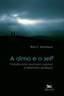 Livro - A alma e o "self"
