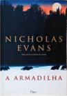 Livro: A Armadilha Autor: Nicholas Evans (Novo, Lacrado)