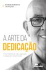 Livro - A arte da dedicação