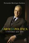 Livro - A arte da política - a história que vivi