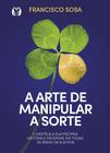 Livro - A arte de manipular a sorte