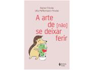 Livro A Arte de [não] se Deixar Ferir