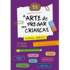 Livro - A Arte de Pregar para Crianças