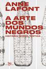 Livro - A arte dos mundos negros