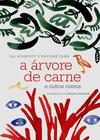 Livro - A árvore de carne e outros contos