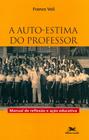 Livro - A auto-estima do professor