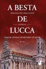 Livro - A besta de Lucca