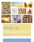 Livro - A Bíblia da vida após a morte