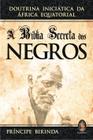 Livro - A Bíblia secreta dos negros