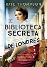 Livro A Biblioteca Secreta de Londres Kate Thompson