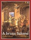 Livro - A bruxa Salomé