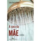 Livro - A cara da mãe