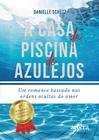 Livro - A casa da piscina de azulejos