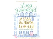 Livro A Casa dos Novos Começos: Um verão que mudaria tudo Lucy Diamond