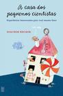 Livro - A casa dos pequenos cientistas