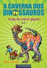 Livro - A Caverna Dos Dinossauros - A Fuga Dos Répteis Gigantes