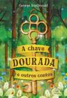 Livro - A chave dourada e outros contos