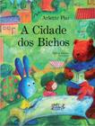 Livro - A cidade dos bichos