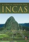 Livro - A ciência sagrada dos incas