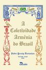 Livro - A coletividade armênia do Brasil