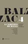 Livro - A Comédia Humana - Volume 3 (A mensagem, O romeiral, A mulher abandonada, Honorina, Beatriz, Gobseck, A mulher de trinta anos)