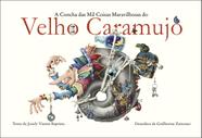 Livro - A concha das mil coisas maravilhosas do velho caramujo