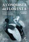 Livro - A conquista da floresta