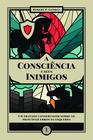 Livro - A consciência e seus inimigos