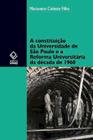 Livro - A constituição da Universidade de São Paulo e a Reforma Universitária da década de 1960