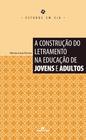 Livro - A Construção do letramento na educação de jovens e adultos