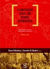 Livro - A construção social dos regimes autoritários: Legitimidade, consenso e consentimento no século XX - África e Ásia
