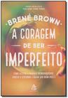 Livro A Coragem de Ser Imperfeito Brené Brown