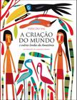 Livro - A criação do mundo e outras lendas da Amazônia