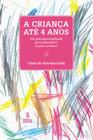 Livro - A criança até 4 anos