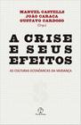 Livro - A crise e seus efeitos: As culturas econômicas da mudança