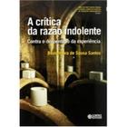 Livro - A crítica da razão indolente