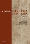 Livro - A Crítica Literária Brasileira em Perspectiva