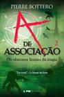 Livro - A de associação: os obscuros limites da magia (vol. 2)