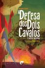 Livro - A defesa dos dois cavalos